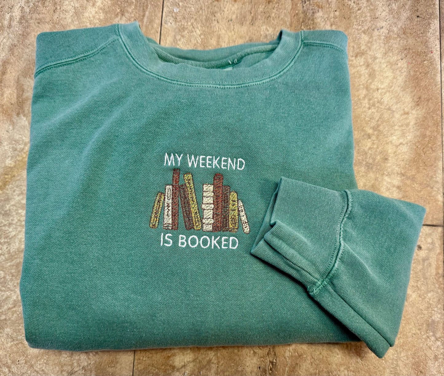 My Weekend is Booked Sweatshirt || Comfy Sweatshirt || Booked