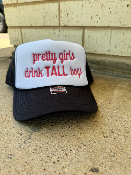 Pretty girls drink Tall boys Trucker Hat || Foam trucker Hat || Pretty girls || Tall boys hat