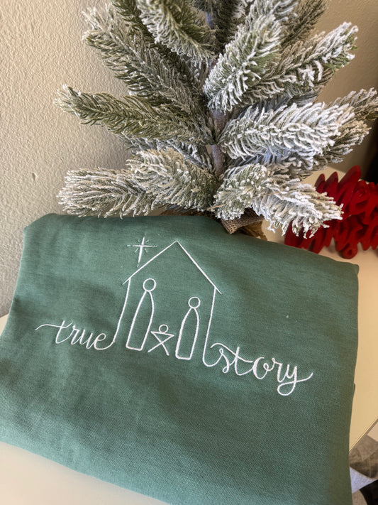 True story Sweatshirt