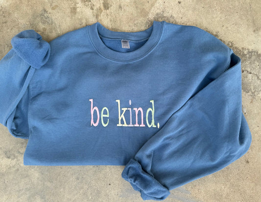 Be kind. Sweatshirt || Sweatshirt || Be Kind