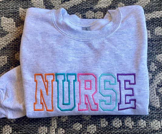 NURSE sweatshirt || multicolored nurse sweatshirt || embroidered sweatshirt